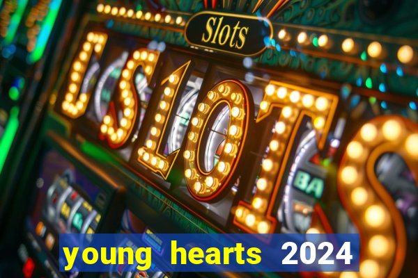 young hearts 2024 online legendado